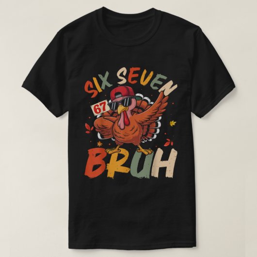 Zes Zeven Bruh Grappige Kalkoen Meme Kunst T-shirt (Design voorkant)
