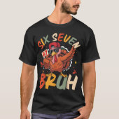 Zes Zeven Bruh Grappige Kalkoen Meme Kunst T-shirt (Voorkant)