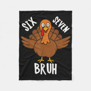 Zes Zeven Bruh Thanksgiving Turkey 6 7 Meme Nummer Fleece Deken