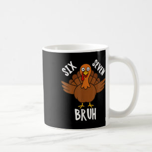 Zes Zeven Bruh Thanksgiving Turkey 6 7 Meme Nummer Koffiemok