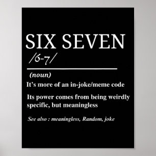 Zes Zeven Definitie Grappig 6 7 Meme Sarcasme Humo Poster
