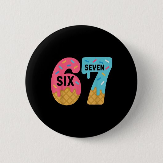 Zes Zeven IJscrème Drip Cool Meme 67 Grappige Drup Ronde Button 5,7 Cm (Voorkant)