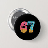 Zes Zeven IJscrème Drip Cool Meme 67 Grappige Drup Ronde Button 5,7 Cm (Voorkant /achterkant)