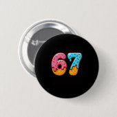 Zes Zeven IJsdruppel Cool Meme 67 Grappig Nummer Ronde Button 5,7 Cm (Voorkant /achterkant)
