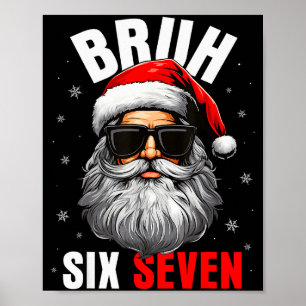 Zes Zeven Kerst Bruh Kerstman Jongens Mannen Grapp Poster