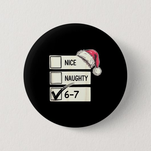 Zes Zeven Leuk Stout 6-7 Jargon  Ronde Button 5,7 Cm (Voorkant)