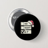 Zes Zeven Leuk Stout 6-7 Jargon  Ronde Button 5,7 Cm (Voorkant /achterkant)