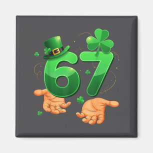 Zes Zeven Meme 67 St. Patrick's Day Shamrocks Here Magneet