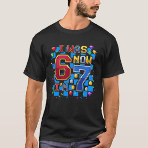 Zes Zeven Meme 7 Jaar Oud Verjaardagshirt was 6 Nu T-shirt