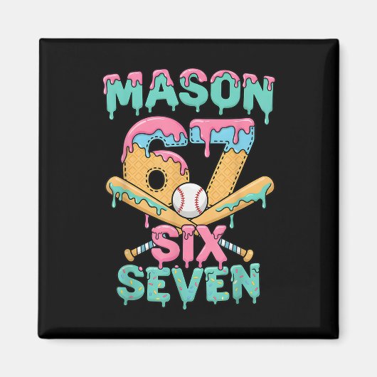 Zes Zeven Meme Mason Ijs Drip Grappig Bysebyll Magneet (Voorkant)