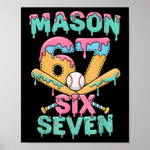Zes Zeven Meme Mason Ijs Drip Grappig Bysebyll Poster