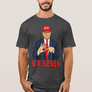 Zes Zeven Trump Grappig Patriottisch 6 7 Meme voor T-shirt