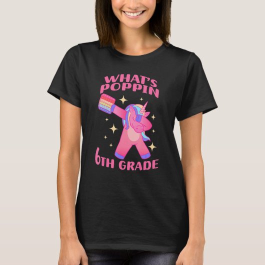 Zesde graad leraar abbing Unicorn Whats Poppin Fid T-shirt (Voorkant)
