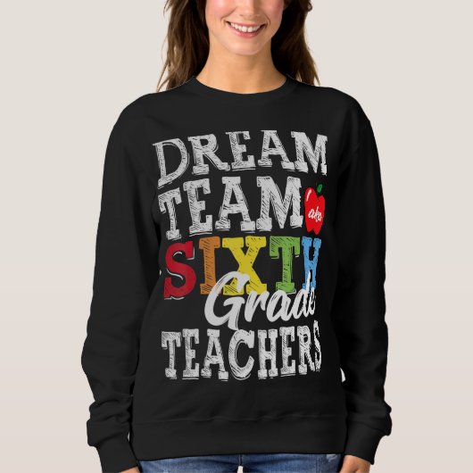 Zesde graad T-shirt Dream Team Aka 6e Grade (Voorkant)