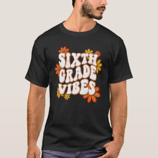 Zesde graad Vibes 6e Grade Team 1e dag Scho T-shirt