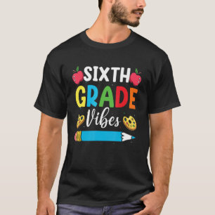 Zesde graad Vibes 6e Grade Team Teacher Eerste Dag T-shirt