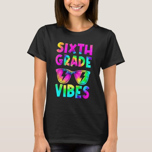 Zesde graad Vibes is kleurstof terug naar school 6 T-shirt (Voorkant)