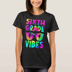Zesde graad Vibes is kleurstof terug naar school 6 T-shirt