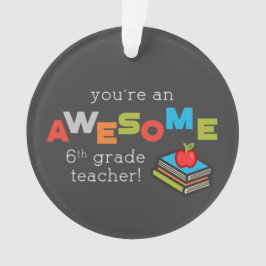 Zesde Grade Onderwijsdag, Geweldige Ornament