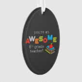 Zesde Grade Onderwijsdag, Geweldige Ornament (voorkant)