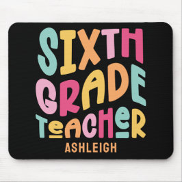 Zesde klas leraar Kleurrijke tekst  Muismat
