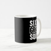 Zesde klas Squad (6de klas School - witte tekst) Koffiemok (Voorkant rechts)