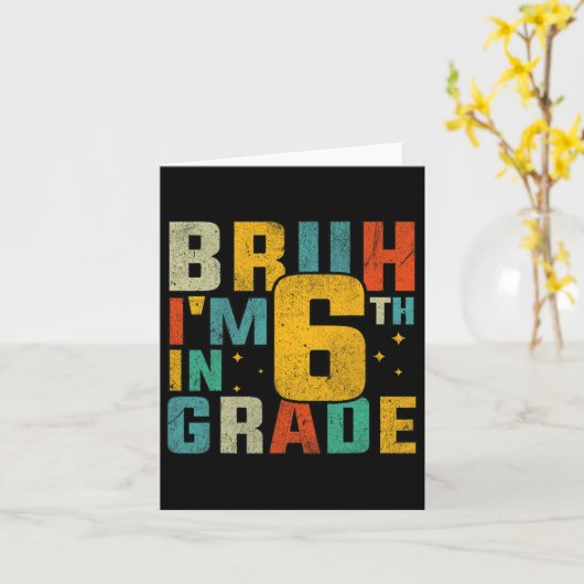 Zesde klas terug naar school bruh ik zit in de 6e kaart (Gele Bloem)