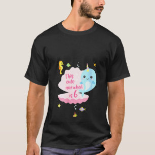 Zesde verjaardag van het 6-jarige meisje Narwhal S T-shirt
