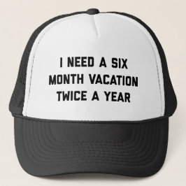 Zesmaandendurende Vacation Funny Quote Trucker Pet