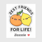 Zest Friends for Life Funny Citrus Fruit Pun Sticker (Vel)