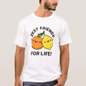 Zest Friends for Life Funny Citrus Fruit Pun T-shirt (Voorkant)