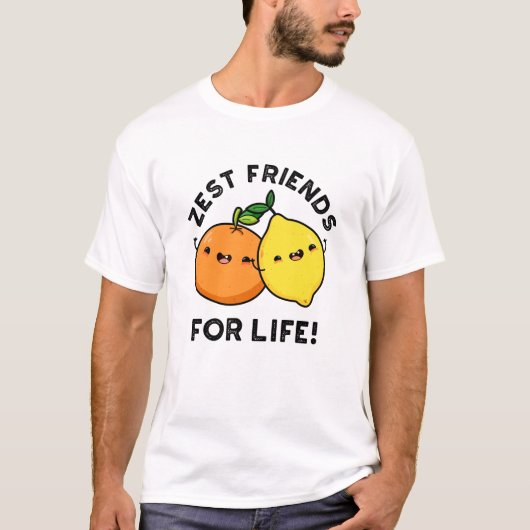 Zest Friends for Life Funny Citrus Fruit Pun T-shirt (Voorkant)