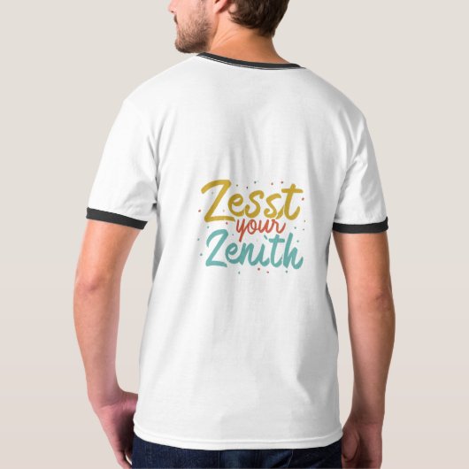 Zest je Zenith T-shirt (Achterkant volledig)