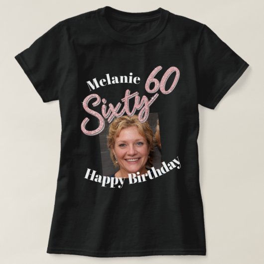 Zestig 60e Birthday-fotoscript roos roze T-Shirt (Design voorkant)