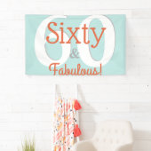 Zestig & Fabulous Happy 60th Verjaardag Blauwgroen Spandoek (Insitu)