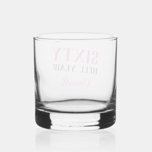 ZESTIG HEL JA! Gepersonaliseerde Roze 60ste Verjaa Whisky Glas (Achterkant)