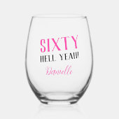 ZESTIG HEL JA! Gepersonaliseerde Roze 60ste Verjaa Wijnglas Zonder Voet (Voorkant)