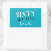 ZESTIG HEL JA! Turquoise Grappig 60ste Verjaardag Rechthoekige Sticker (Tas)