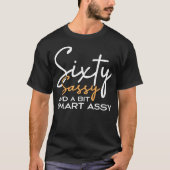 Zestig Sassy en een beetje slimme Assy 60ste verja T-shirt (Voorkant)