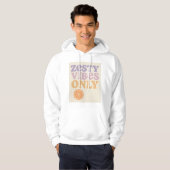 Zesty Vibes Only Hoodie (Voorkant volledig)