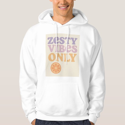 Zesty Vibes Only Hoodie (Voorkant)