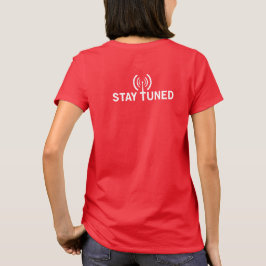 Zet aan. Tune in. Blijf op de hoogte. T-Shirt voor