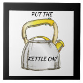 Zet de ketel op! Bewerkbare tekst Tegeltje (Voorkant)