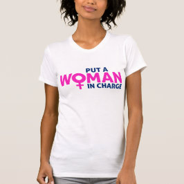 Zet een vrouw aan het hoofd - Vrouw President T-shirt