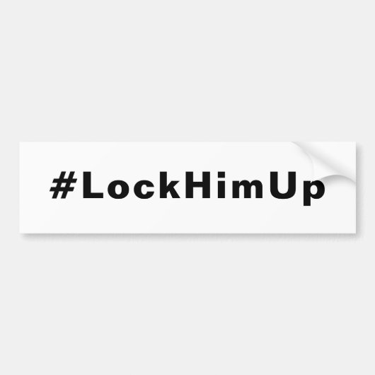 Zet hem vast #LockHimUp Black White Bumpersticker (Voorkant)