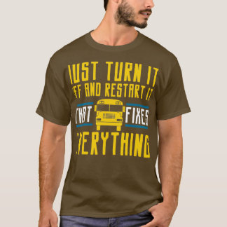 Zet het gewoon uit en herstart het busstuurprogram t-shirt