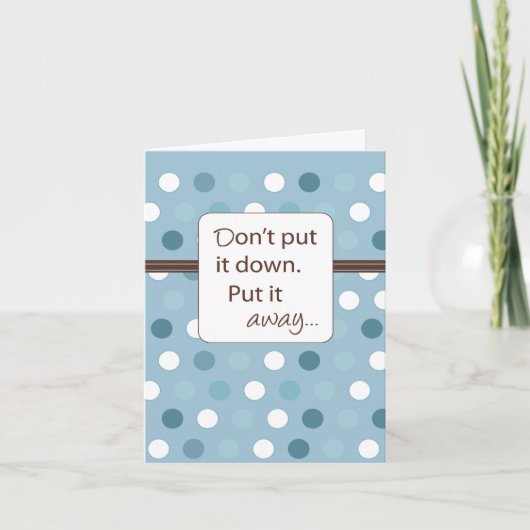 Zet het niet neer, zet het weg. kaart (Voorkant)