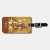 "Zet het terug, het is van mij" Bagagelabel (Voorkant horizontaal)