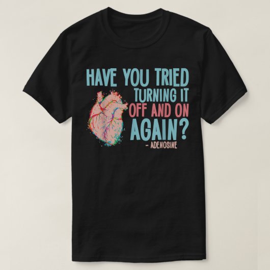 Zet het uit en weer aan Adenosine Cardiale Verplee T-shirt (Design voorkant)