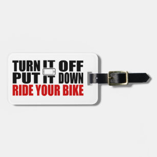 Zet het uit, zet het neer, rijd je bike bagagelabel